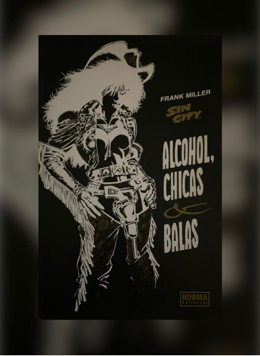 Sin City Alcohol,chicas & Balas B/n Tpb Norma Editorial