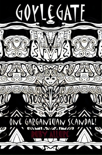 Goylegate : One Gargantuan Scandal!, De Ruby Allure. Editorial Createspace Independent Publishing Platform, Tapa Blanda En Inglés