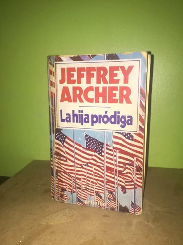 Libro, La Hija Pródiga De Jeffrey Archer, Usado.