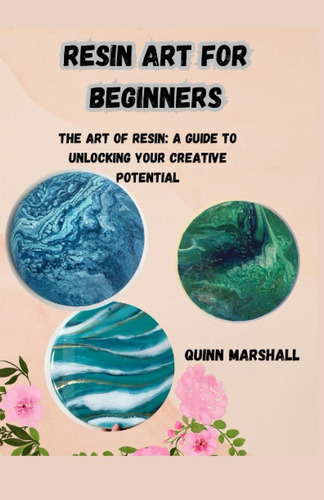 Libro: Resin Art For Beginners: The Art Of Resin: A Guide To