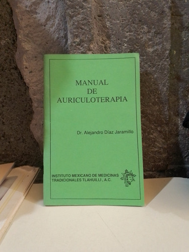 Manual De Auriculoterapia - Dr. Alejandro Díaz Jaramillo