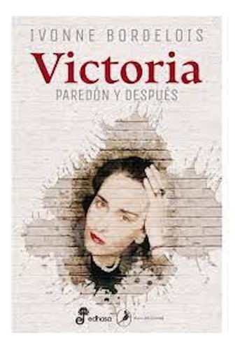 Libro Victoria, Bordelois Ivonne Editorial Edhasa en Español