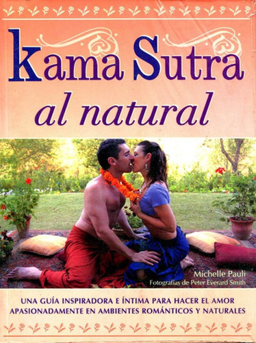 Kama Sutra Al Natural - Michelle Pauli