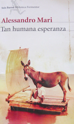 Tan Humana Esperanza, Alessandro Mari, Ed. Seix Barral