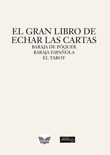 El Gran Libro De Echar Las Cartas. Baraja Española - Poque