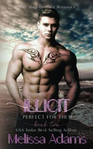 Illicit A Rh Stepbrother Romance (perfect For Them), de Adams, Melissa. Editorial Independently Published en inglés