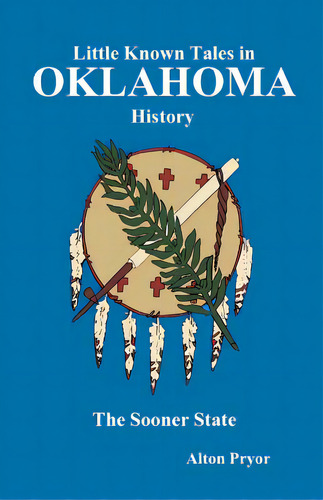 Little Known Tales In Oklahoma History, De Pryor, Alton. Editorial Createspace, Tapa Blanda En Inglés