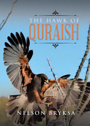 The Hawk Of Quraish, De Bryksa, Nelson. Editorial Firefly Books Ltd, Tapa Blanda En Inglés