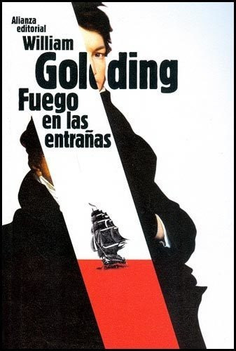 Fuego En Las Entrañas - William Golding, de William Golding. Editorial Alianza en español