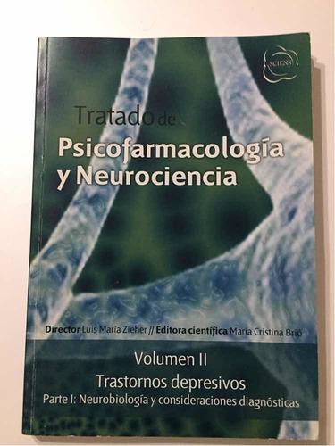 Tratado De Psicofarmacología Y Neurociencia. Vol 2.