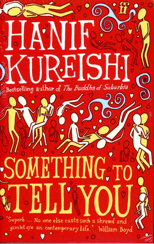 Something To Tell You - Kureishi Hanif, De Kureishi, Hanif. Editorial Faber & Faber, Tapa Blanda En Inglés, 2009