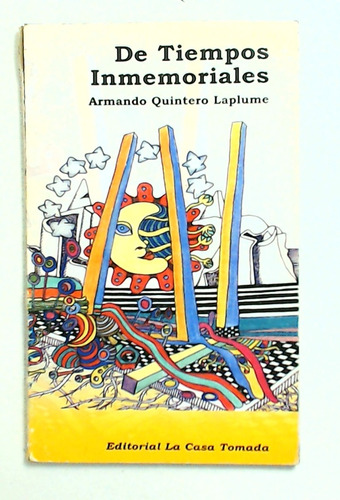 De Tiempos Inmemoriales - Quintero Laplume, Armando