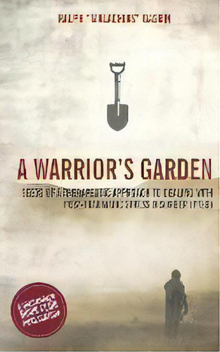 A Warrior's Garden : A Therapeutic Guide To Living With Post Traumatic Stress Disorder (ptsd), De Ralph Malachias Gaskin. Editorial Warrior's Garden, Tapa Blanda En Inglés