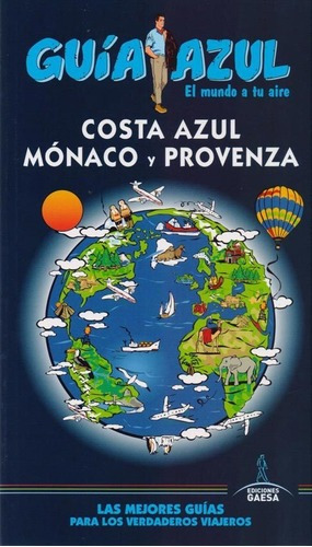 Guia De Turismo - Costa Azul, Monaco Y Provenza - Gu