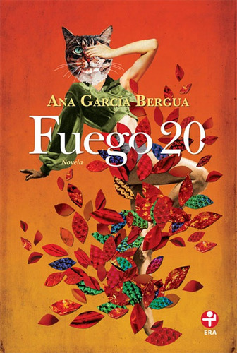 Fuego 20, de García Bergua, Ana. Editorial Ediciones Era en español, 2017