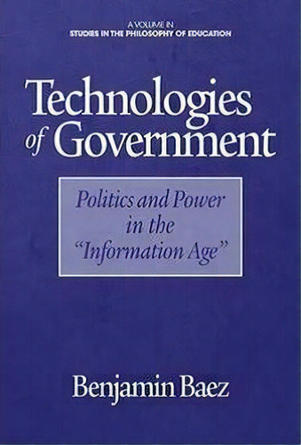 Technologies Of Government, De Benjamin Baez. Editorial Information Age Publishing, Tapa Dura En Inglés
