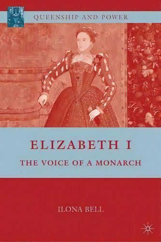 Elizabeth I, De Ilona Bell. Editorial Palgrave Macmillan, Tapa Dura En Inglés