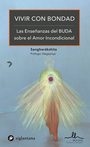 Vivir Con Bondad- Sangharakshita- *