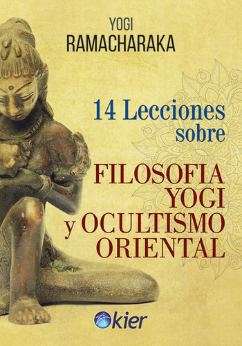 14 Lecciones Sobre Filosofía Yogi Y Ocultismo Oriental - Yog