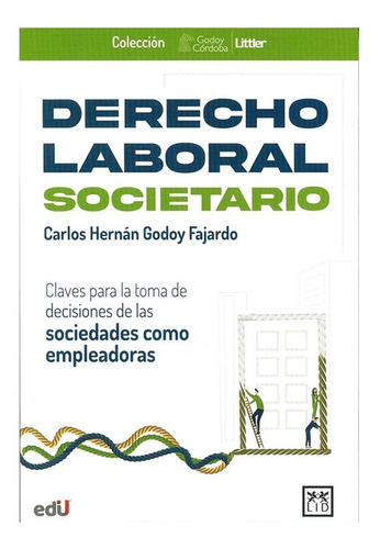 Derecho Laboral Societario. Carlos Hernán Godoy Fajardo