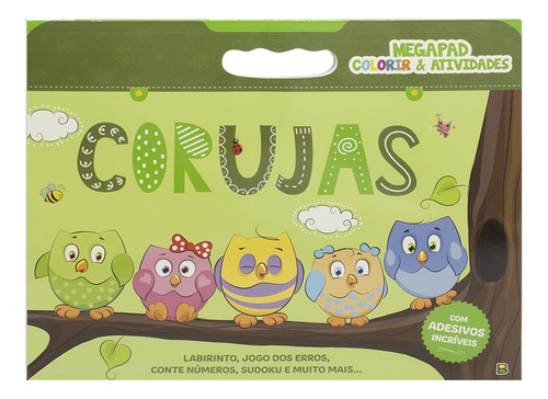 Megapad - Colorir & Atividades: Corujas, de Ribeiro, Ana Cristina de Mattos. Editora Todolivro Distribuidora Ltda. em português, 2021