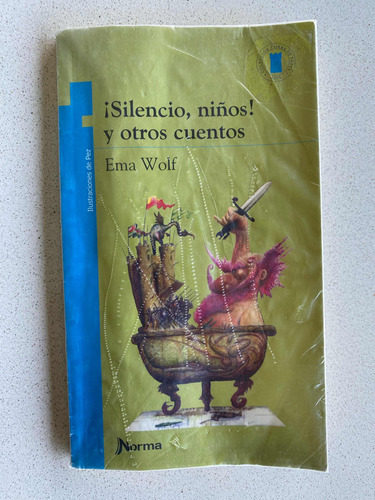 ¡silencio, Niños! Y Otros Cuentos De Ema Wolf