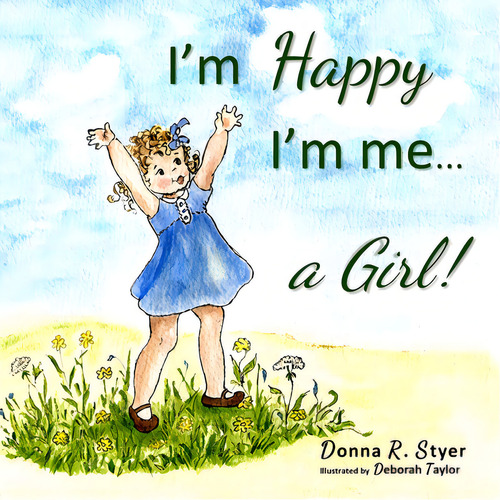 I'm Happy I'm Me... A Girl!, De Styer, Donna R.. Editorial Year Of The Book Pr, Tapa Blanda En Inglés