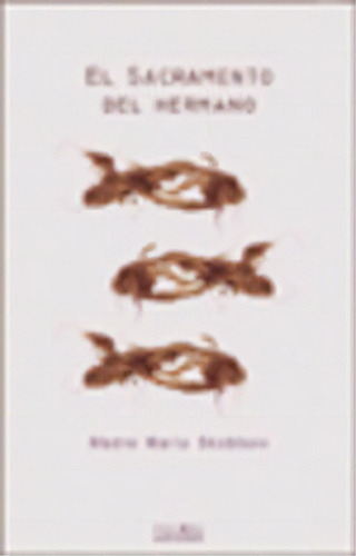 El Sacramento Del Hermano, De Skobtsov, Madre María. Editorial Ediciones Sígueme, S. A., Tapa Blanda En Español