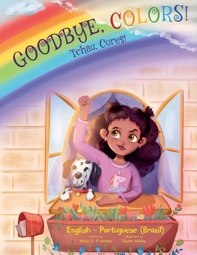 Goodbye, Colors! / Tchau, Cores!: Ediãâ§ãâ£o Bilãângue Em Portuguãâªs (brasil) E Inglãâªs, De Santos, Victor Dias De Oliveira. Editorial Linguacious, Tapa Blanda En Inglés