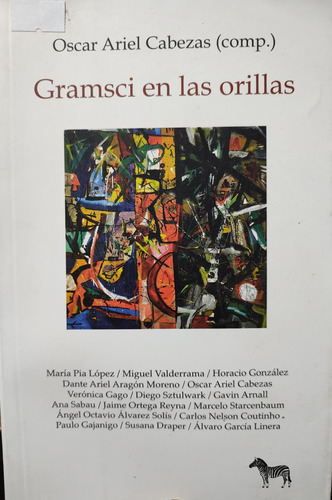 Gramsci En Las Orillas - Oscar Ariel Cabezas