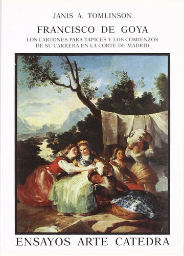Libro Francisco De Goya. Los Cartones Para Tapices Y Sus Com