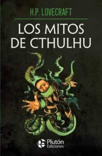 LOS MITOS DE CTHULHU. Obras Cumbres - lovecraft, de LOVECRAFT. Editorial Plutón en español