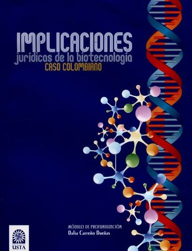 Libro Implicaciones Jurídicas De La Biotecnología. Caso Col