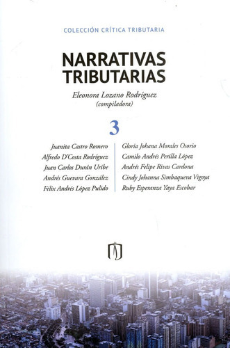 Narrativas Tributarias: 3, De Vários Autores. Editorial U. De Los Andes, Tapa Blanda, Edición 2022 En Español