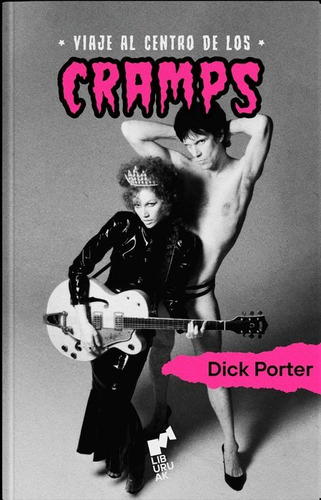 Libro Viaje Al Centro De Los Cramps - Porter, Dick