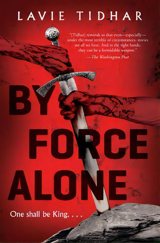 By Force Alone, De Tidhar, Lavie. Editorial Tor Books, Tapa Blanda En Inglés