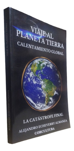 Viaje Al Planeta Tierra Echeverry Almanza Edit. Corcultura