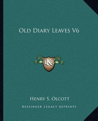 Libro Old Diary Leaves V6 - Olcott, Henry Steel