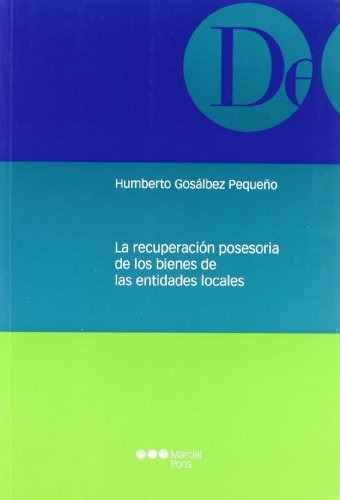 La Recuperacion Posesoria De Los Bienes De Las Entidades Loc