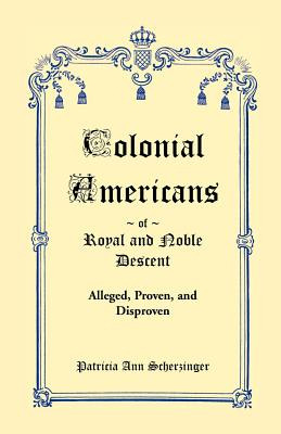 Libro Colonial Americans Of Royal & Noble Descent: Allege...