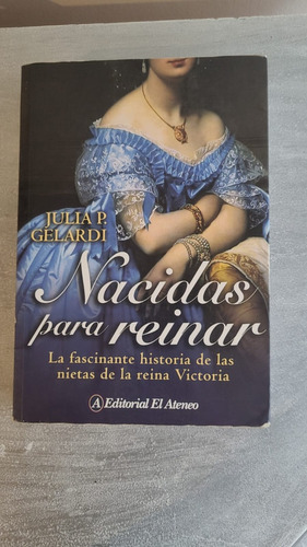 Nacidas Para Reinar - Julia P. Gerardi