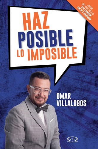 Haz posible lo imposible, de Villalobos, Omar. Editorial VR Editoras, tapa blanda en español, 2018