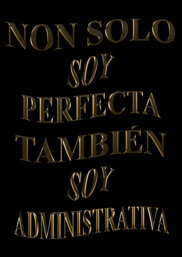 Non Solo Soy Perfecta Tambien Soy Administrativa: Agenda 202