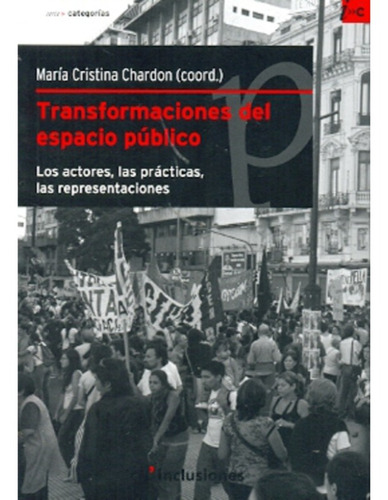 Transformaciones Del Espacio Publico - Chardon M.cristina