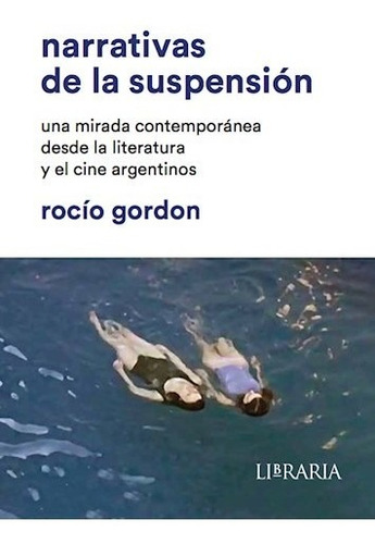 Narrativas En Suspension - Gordon - Libraria - #d