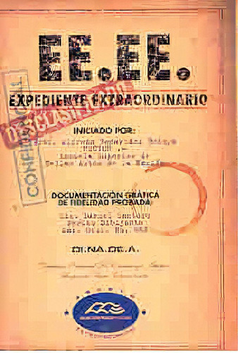 Expediente Extraordinario, De Benavidez/santoro. Serie Única, Vol. Único. Editorial Asunto Impreso Ediciones, Tapa Blanda En Español