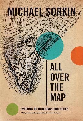 Libro All Over The Map : Writing On Buildings And Cities ...