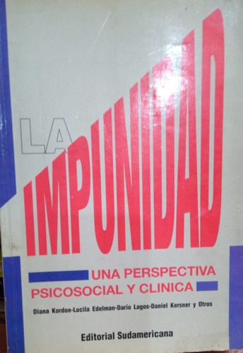 Edelman La Impunidad Una Perspectiva Psicosocial Y Clínica