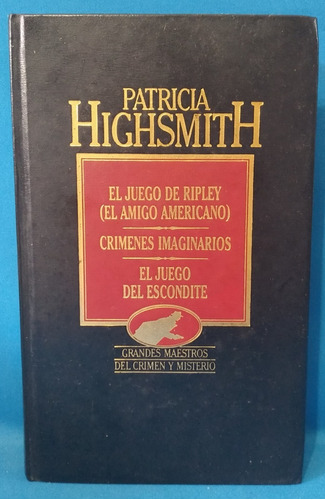 Patricia Highsmith El Juego De Ripley  Y Otras Td