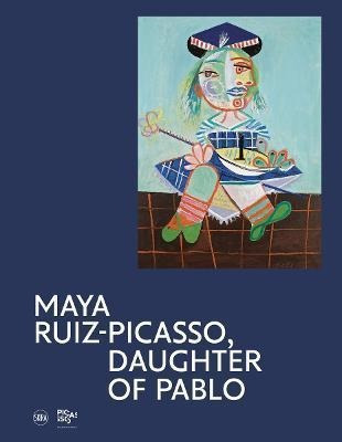 Libro Maya Ruiz-picasso : Daughter Of Pablo - Emilia Phil...